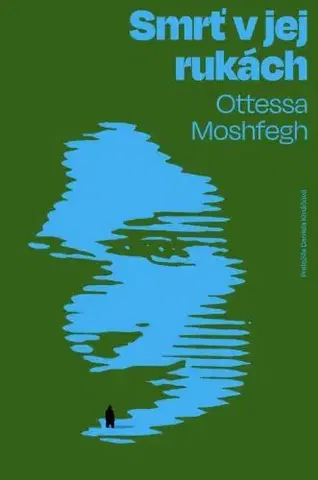 Detektívky, trilery, horory Smrť v jej rukách - Ottessa Moshfegh
