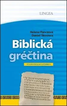 Pre vysoké školy Biblická gréčtina - Daniel Škoviera,Helena Panczová