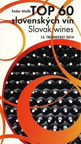 Víno TOP 60 slovenských vín, Slowak wines - Fedor Malík