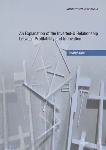 Pre vysoké školy An Explanation of the Inverted-U Relationship between Profitability and Innovation - Ondřej Krčál