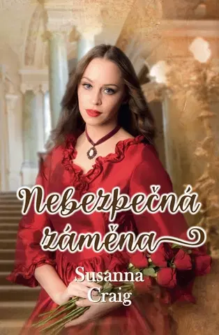 Romantická beletria Nebezpěčná záměna - Susanna Craig
