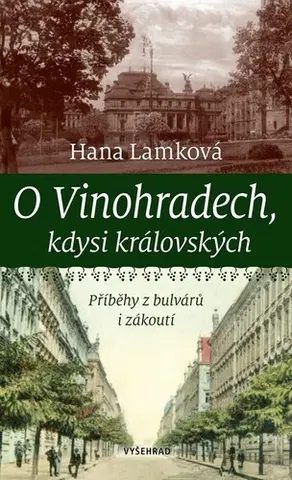 Divadlo - teória, história,... O Vinohradech, kdysi královských - Hana Lamková