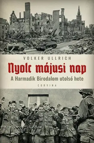 Druhá svetová vojna Nyolc májusi nap - Ullrich Volker