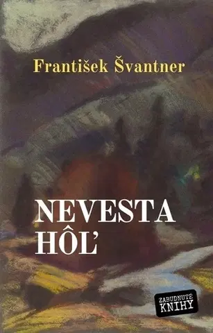 Slovenská beletria Nevesta hôľ - František Švantner