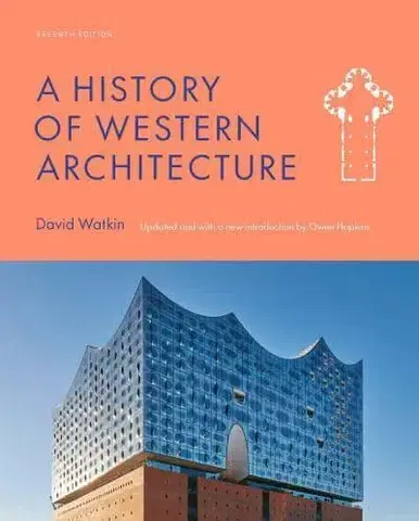 Architektúra A History of Western Architecture, Seventh Edition - David Watkin