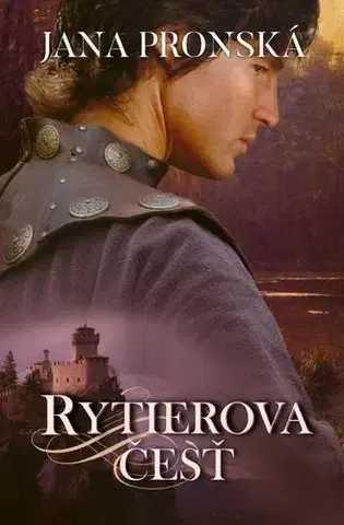 Historické romány Rytierova česť 2. vydanie - Jana Pronská