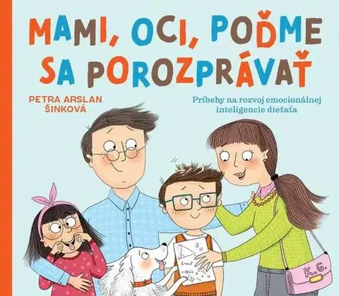 Výchova, cvičenie a hry s deťmi Mami, oci, poďme sa porozprávať - Petra Arslan Šinková