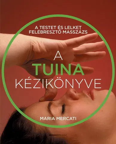 Zdravie, životný štýl - ostatné A TUINA kézikönyve - Maria Marcati