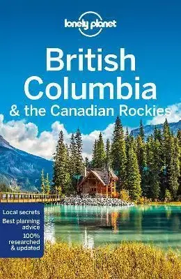 Amerika British Columbia & the Canadian Rockies 9 - Kolektív autorov
