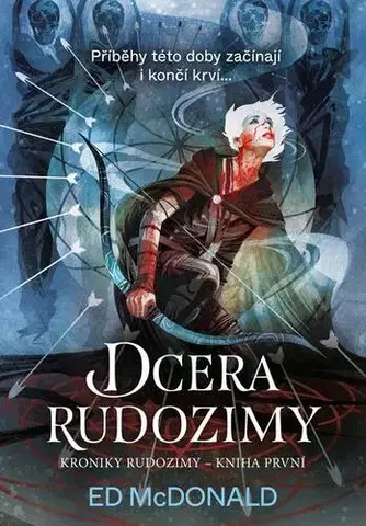 Sci-fi a fantasy Kroniky Rudozimy: Dcera Rudozimy - Ed McDonald