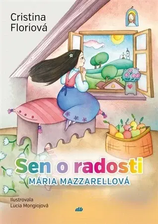 Náboženská literatúra pre deti Sen o radosti - Cristina Floriová