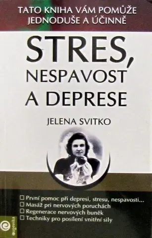 Alternatívna medicína - ostatné Stres, nespavost a deprese - Jelena Svitko