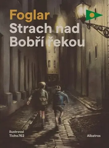 Dobrodružstvo, napätie, western Strach nad Bobří řekou - Jaroslav Foglar