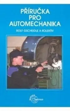 Veda, technika, elektrotechnika Příručka pro automechanika - Rolf Gscheidle