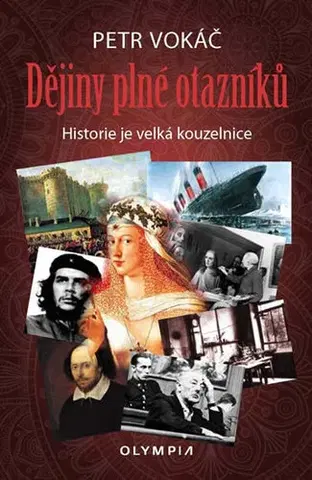 Svetové dejiny, dejiny štátov Dějiny plné otazníků - Petr Vokáč