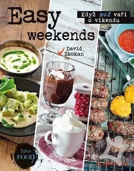Kuchárky - ostatné Easy weekends - Když muž vaří o víkendu - David Skokan
