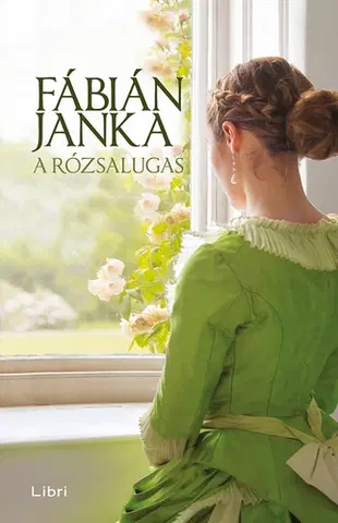 Historické romány A rózsalugas - Janka Fábián