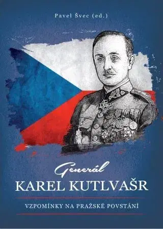 Politika Generál Karel Kutlvašr - Pavel Švec