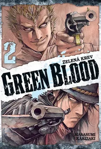 Manga Green blood - Zelená krev 2 - Masasumi Kakizaki,Masasumi Kakizaki,Marek Mikeš
