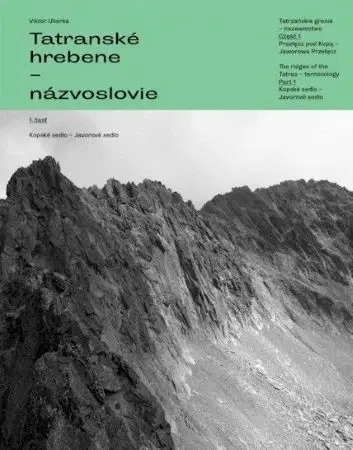 Encyklopédie, obrazové publikácie Tatranské hrebene - názvoslovie - Viktor Uherka