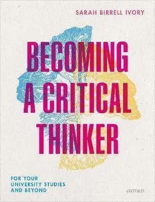Filozofia Becoming a Critical Thinker - Sarah Birrell Ivory