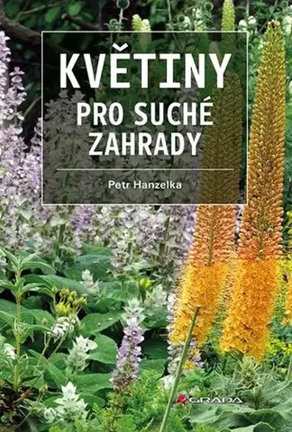 Okrasná záhrada Květiny pro suché zahrady - Petr Hanzelka