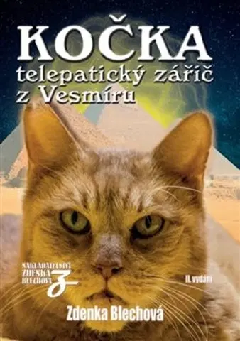 Ezoterika - ostatné Kočka: Telepatický zářič z Vesmíru, 2. vydání - Zdenka Blechová