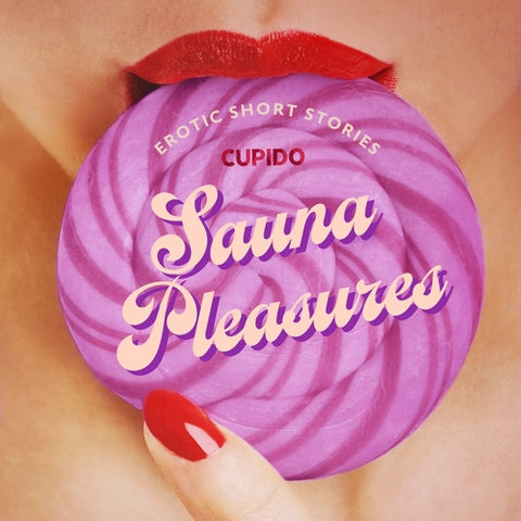Erotická beletria Saga Egmont Sauna Pleasures – and other erotic short stories from Cupido (EN)