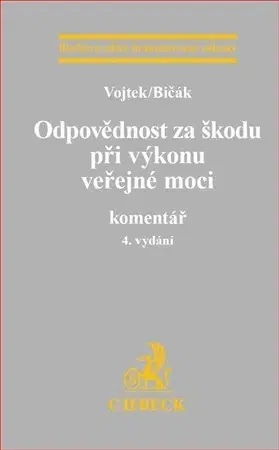 Právo ČR Odpovědnost za škodu při výkonu veřejné moci 4. vydání - Petr Vojtek
