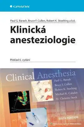 Medicína - ostatné Klinická anesteziologie - Překlad 6. vydání - Kolektív autorov