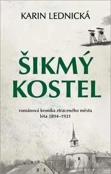 Historické romány Šikmý kostel - Karin Lednická
