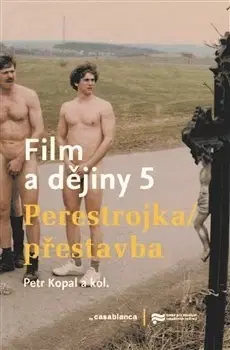 Film - encyklopédie, ročenky Film a dějiny 5 - Petr Kopal