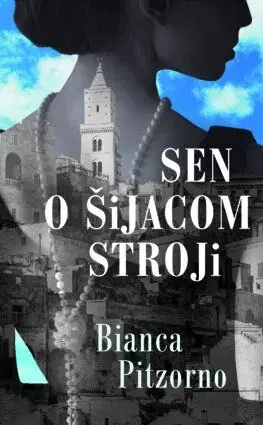 Historické romány Sen o šijacom stroji - Bianca Pitzorno,Mária Štefánková