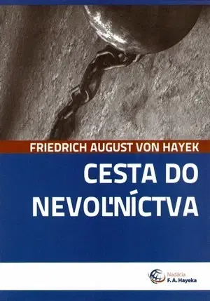 Politológia Cesta do nevoľníctva - Hayek Friedrich AUGUST