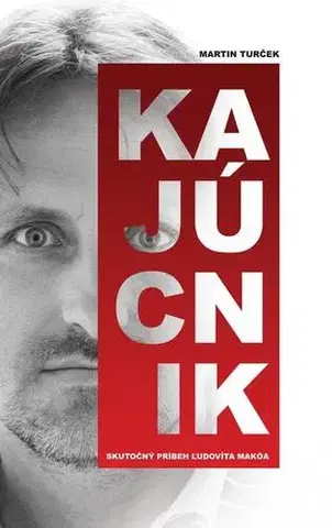 Biografie - ostatné Kajúcnik - Martin Turček