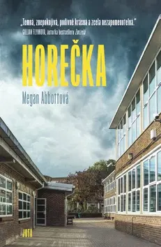 Detektívky, trilery, horory Horečka - Megan Abbott,Radka Knotková