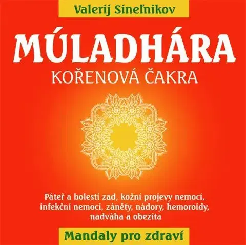 Aura, čakry, mandaly, kamene Múladhára - Kořenová čakra - Valerij Sineľnikov