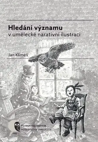 Pre vysoké školy Hledání významu v umělecké narativní ilustraci - Jan Klimeš