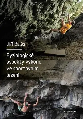 Šport Fyziologické aspekty výkonu ve sportovním lezení - Jiří Baláš