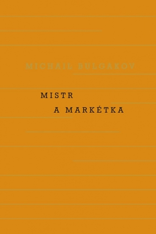 Svetová beletria Mistr a Markétka - Michail Bulgakov