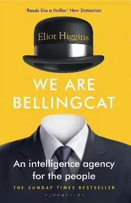 Mafia, podsvetie We Are Bellingcat - Eliot Higgins