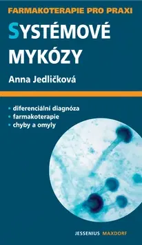 Medicína - ostatné Systémové mykózy - Anna Jedličková