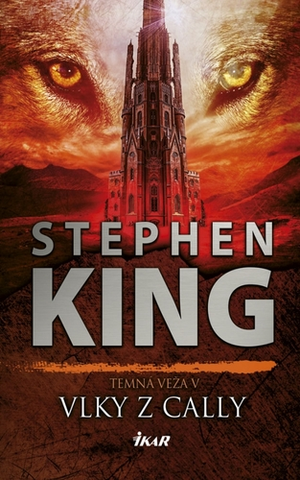 Sci-fi a fantasy Temná veža 5: Vlky z Cally - Stephen King,Michal Jedinák