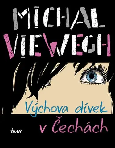 Česká beletria Výchova dívek v Čechách - Michal Viewegh