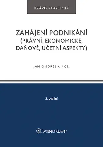 Manažment Zahájení podnikání (právní, ekonomické, daňové, účetní aspekty), 2. vydání - Kolektív autorov