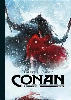Komiksy Conan z Cimmerie 2 - Howard Robert Erwin,Etienne Le Roux,Luc Brunschwig,Richard Podaný