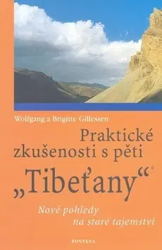Masáže, wellnes, relaxácia Praktické zkušenosti s pěti Tibeťany - Wolfgang Gillessen