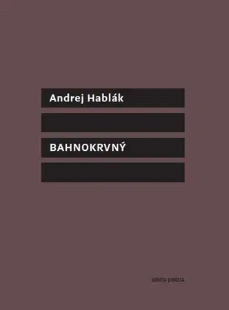 Slovenská poézia Bahnokrvný - Hablák Andrej