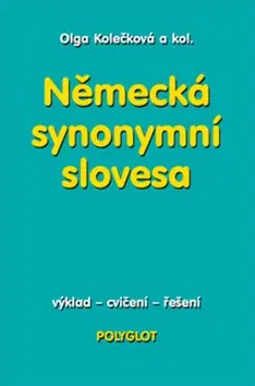 Učebnice a príručky Německá synonyma slovesa - Olga Kolečková