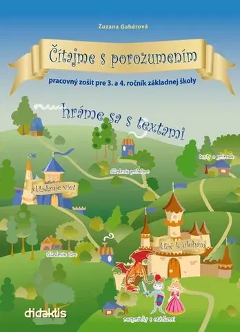 Učebnice pre ZŠ - ostatné Čítajme s porozumením - hráme sa s textami - Zuzana Gahérová